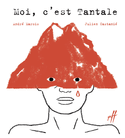 Moi, c'est Tantale! [ancienne édition]